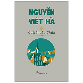 Cơ Hội Của Chúa - Bản Đặc Biệt - 	Nguyễn Việt Hà