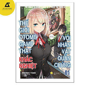 Sách - Thế Giới Otomegame Thật Khắc Nghiệt Với Nhân Vật Quần Chúng (Tập 1)