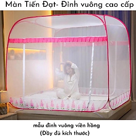 Mua Màn Chụp Đỉnh Vuông Cao Cấp TIẾN ĐẠT - Mẫu Mùng Ngủ Đỉnh Vuông Bằng Đáy Gấp Gọn Thông Minh Tiện Dụng