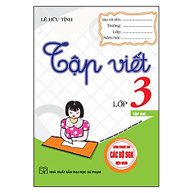 Sách Tập Viết Lớp 3 - Tập 2 (Dùng Chung Cho Các Bộ Sgk Hiện Hành)