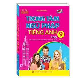 Sách - Trọng tâm ngữ pháp tiếng Anh lớp 9 tập 1