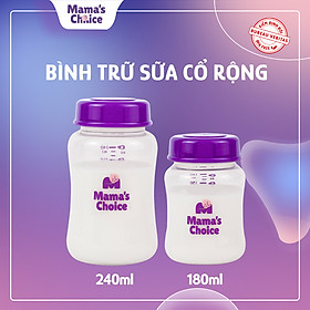 Bình Trữ Sữa Cổ Rộng Mama's Choice 180ml–240ml, Tương Thích Máy Hút Sữa Spectra, Avent, Fatz, Rozabi, Cimilre