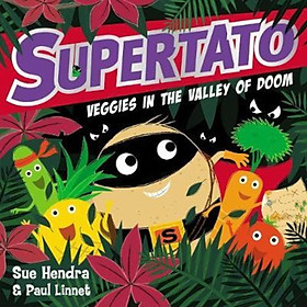 Sách - Supertato Veggies in the Valley of Doom by Sue Hendra (UK edition, paperback)