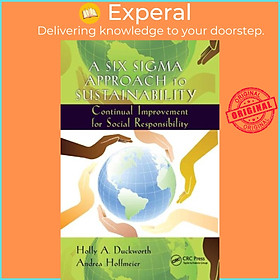 Sách - A Six Sigma Approach to Sustainability - Continual Improvement for  by Holly A. Duckworth (UK edition, paperback)