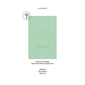 MALTE LAURIDS BRIGGE - Rainer Maria Rilke – Công Hiện dịch – FormaPubli
