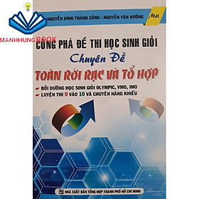 Sách - Công phá đề thi học sinh giỏi chuyên đề Toán rời rạc & tổ hợp