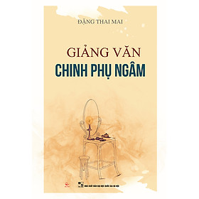 [Download Sách] Giảng Văn Chinh Phụ Ngâm