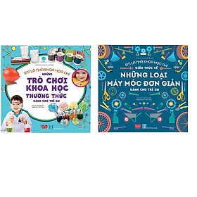 Combo 2 cuốn sách giúp bé bước vào thế giới khoa học đầy kỳ thú : Em là nhà khoa học nhí - Những trò chơi khoa học thường thức dành cho trẻ em