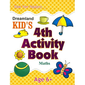 Kid's 4th Activity Book Maths - Know Your Numbers - Age 6+ (Các Hoạt Động Toán Học Cho Trẻ 6+)