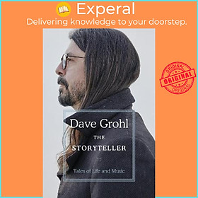 Sách - The Storyteller : Tales of Life and Music by Dave Grohl (hardcover)