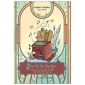 Tiệm chế tác hộp nhạc lập dị và phiền nhiễu - tặng kèm bookmark + postcard