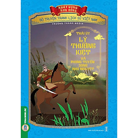 [Download Sách] Bộ Truyện Tranh Lịch Sử Việt Nam - Khát Vọng Non Sông: Thái Úy Lý Thường Kiệt Và Phòng Tuyến Sông Như Nguyệt