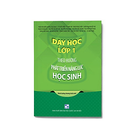 [Download Sách] Dạy học lớp 1 theo hướng phát triển năng lực học sinh