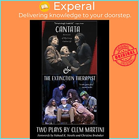 Sách - Cantata & the Extinction Therapist : Two Plays by Clem Martini by Clem Martini