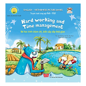 Truyện tranh SN Anh - Việt - Bé học tính chăm chỉ, biết sắp xếp thời gian (Hard working and Time management)