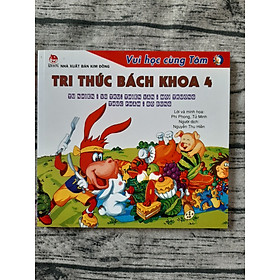 Tri Thức Bách Khoa 4 - Tự Nhiên - Vũ Trụ - Thiên Văn - Môi Trường - Thực Phẩm - Đồ Dùng