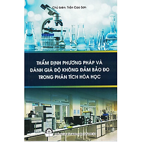 [Download Sách] Thẩm Định Phương Pháp Và Đánh Giá Độ Không Đảm Bảo Đo Trong Phân Tích Hóa Học