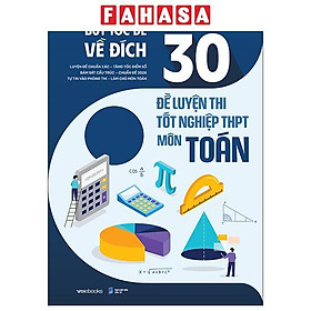 Sách - Bức Tốc Để Về Đích - 30 Đề Luyện Thi Tốt Nghiệp THPT Môn Toán