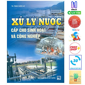 Xử Lý Nước Cấp Cho Sinh Hoạt Và Công Nghiệp ( Tặng Kèm Sổ Tay)