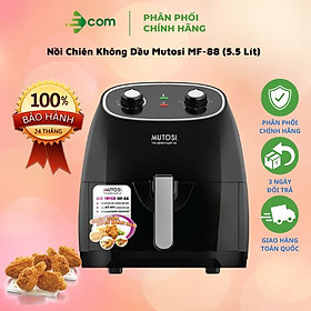 Nồi Chiên Không Dầu Mutosi MF-88 (5.5 Lít) - Hàng chính hãng