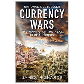 Nơi bán Currency Wars: The Making of the Next Global Crisis - Giá Từ -1đ