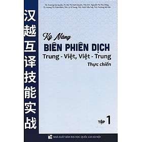 Hình ảnh Kỹ Năng Biên Phiên Dịch Trung - Việt, Việt - Trung Thực Chiến - Tập 1 - HA