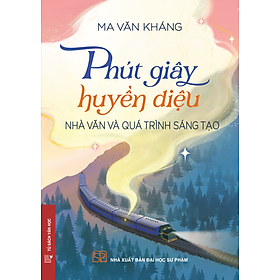Sách - Phút giây huyền diệu (Ma Văn Kháng)