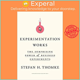 Sách - Experimentation Works : The Surprising Power of Business Experiments by Stefan H Thomke (US edition, hardcover)