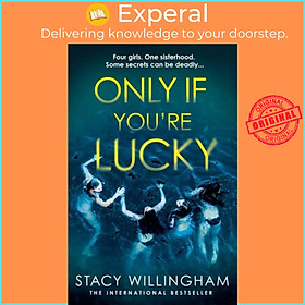 Sách - Only If You're Lucky by Stacy Willingham (UK edition, paperback)