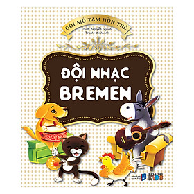 Gợi Mở Tâm Hồn Trẻ - Đội Nhạc Bremen