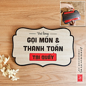 Gọi món và thanh toán tại quầy (Bảng gỗ để bàn - treo tường - dán tường)