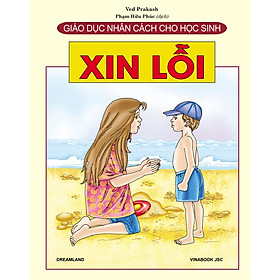 Giáo Dục Nhân Cách Cho Học Sinh - Xin Lỗi