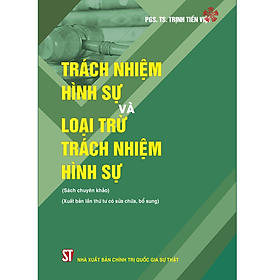 Trách Nhiệm Hình Sự Và Loại Trừ Trách Nhiệm Hình Sự 