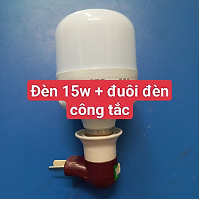 Mua Đèn 15W + đuồi đèn có công tắc