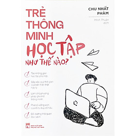 Trẻ Thông Minh Học Tập Như Thế Nào