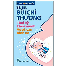 Sách Thai Kỳ Khỏe Mạnh - Vượt Cạn Bình An
