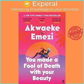 Sách - You Made a Fool of Death With Your Beauty - THE SUMMER'S HOTTEST ROMANCE by Akwaeke Emezi (UK edition, paperback)