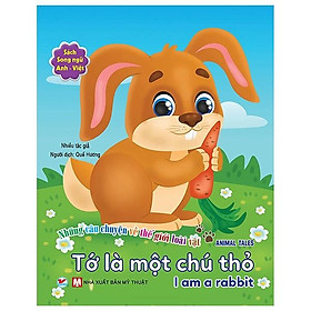 Sách Tớ Là Một Chú Thỏ - Song Ngữ Anh - Việt