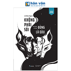 Sách - Không Phải Sói Nhưng Cũng Đừng Là Cừu - Lê Bảo Ngọc