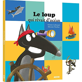 Truyện đọc tiếng Pháp: Le loup qui revait d'ocean