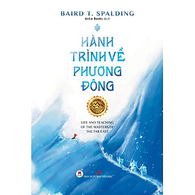Hành Trình Về Phương Đông (Tái Bản 2020)