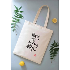 Túi Vải Canvas In Chữ Thư Pháp Peace In Every Step - Sư Ông Thích Nhất Hạnh
