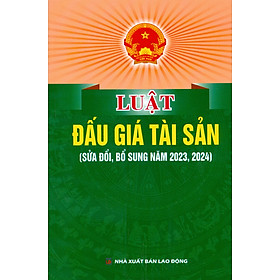 Luật Đấu Giá Tài Sản (Sửa Đổi, Bổ Sung Năm 2023,2024) - Nhà Sách Dân Hiền