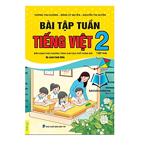 Bài Tập Tuần Tiếng Việt Lớp 2 - Tập 2 - Biên Soạn Theo Chương Trình GDPT Mới - Cánh Diều - Việt Chương