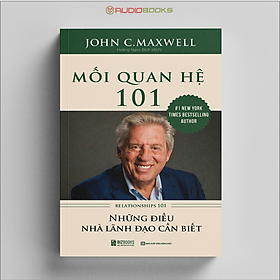 Mối quan hệ 101 - relationships 101 - những điều nhà lãnh đạo cần biết