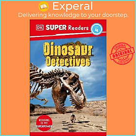 Sách - DK Super Readers Level 4: Dinosaur Detectives by DK (UK edition, paperback)