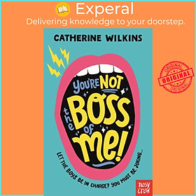 Sách - You're Not the Boss of Me! by Catherine Wilkins (UK edition, paperback)