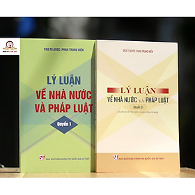 Lý luận về nhà nước và pháp luật (quyển 1 và quyển 2)