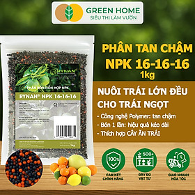 Phân Tan Chậm GreenHome, Rynan NPK 16-16-16, Túi 1kg, Dùng Cho Cây Có Múi Khỏe Bền Tán Xanh Rễ Mạnh