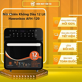 NỒI CHIÊN KHÔNG DẦU HAWONKOO 12 lít AFH-120 - Hàng chính hãng( Chỉ giao HCM)